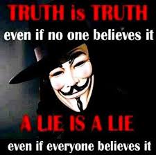 Waarheid bly n waarheid al glo niemand dit nie